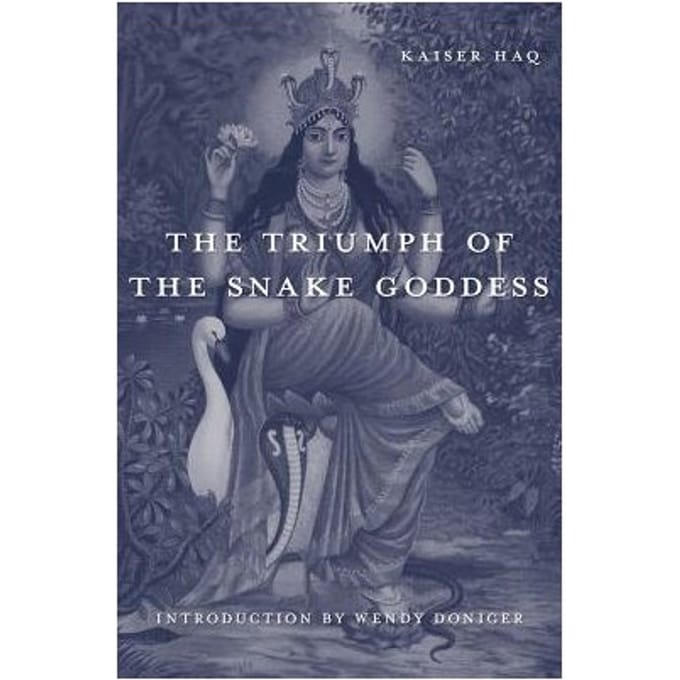 The Triumph Of The Snake Goddess - Kaiser Haq