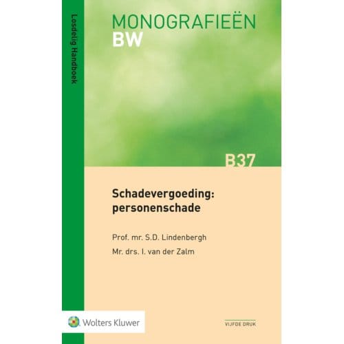 Schadevergoeding: Personenschade - Monografieën - S.D. Lindenbergh