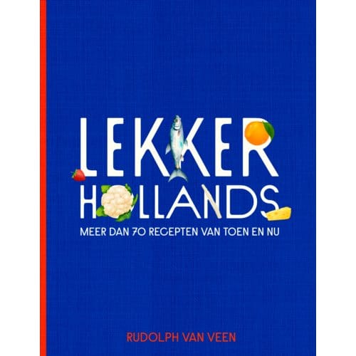 Lekker Hollands - Rudolph van Veen