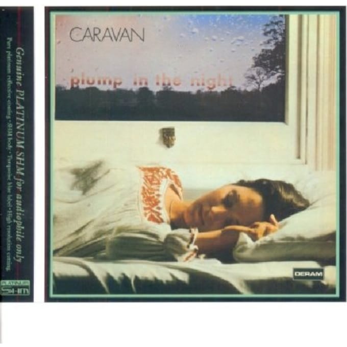 For Girls Who Grow Plump In The Night - Caravan