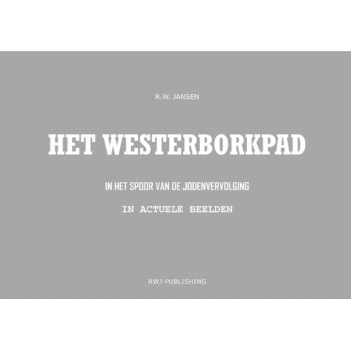 Het Westerborkpad - Ronald Wilfred Jansen
