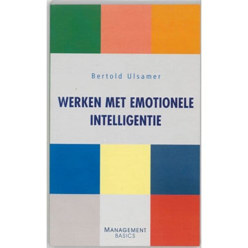 Werken Met Emotionele Intelligentie - Management Basics - Berthold Ulsamer