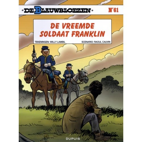 De Vreemde Soldaat Franklin - De Blauwbloezen - Raoul Cauvin