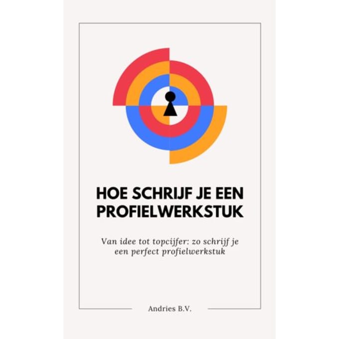 Hoe Schrijf Je Een Profielwerkstuk - Andries B.V.