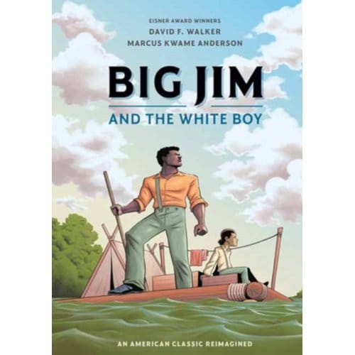 Big Jim And The White Boy - David F. Walker