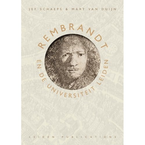 Rembrandt En De Universiteit Leiden - Jef Schaeps