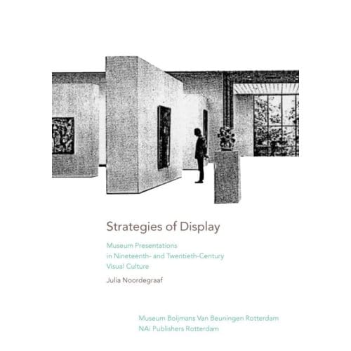 Strategies Of Display - Julia Noordergraaf