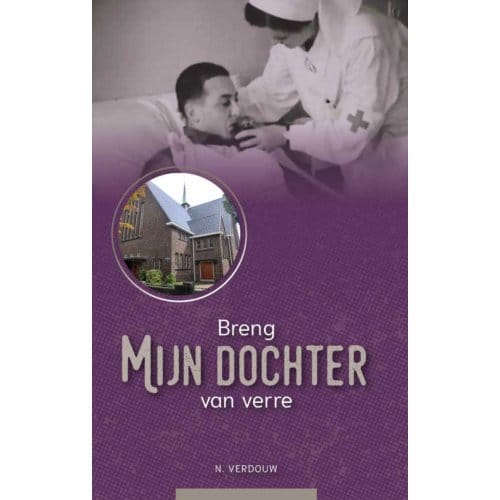 Breng Mijn Dochter Van Verre - Leesbare Brieven - N Verdouw
