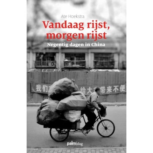 Vandaag Rijst, Morgen Rijst - Ate Hoekstra