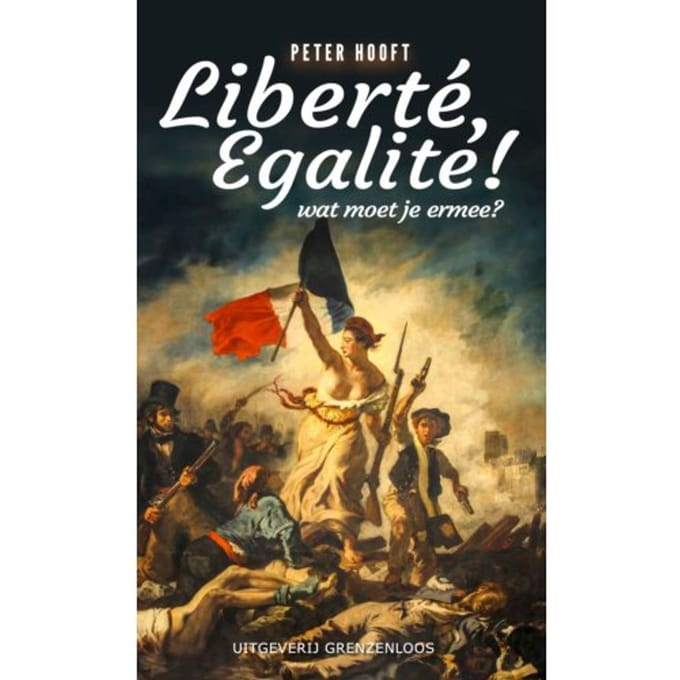 Liberté, Egalité! - Peter Hooft