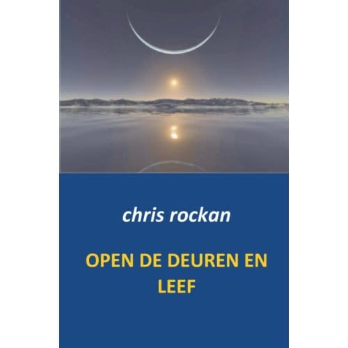 Open De Deuren En Leef - Chris Rockan