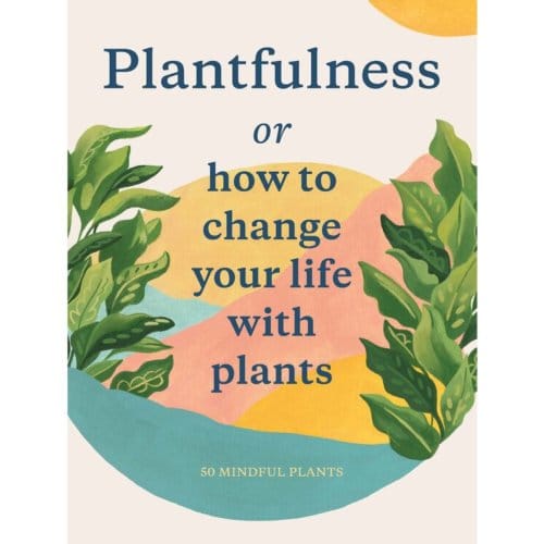 Plantfulness - Julia Rose Bower