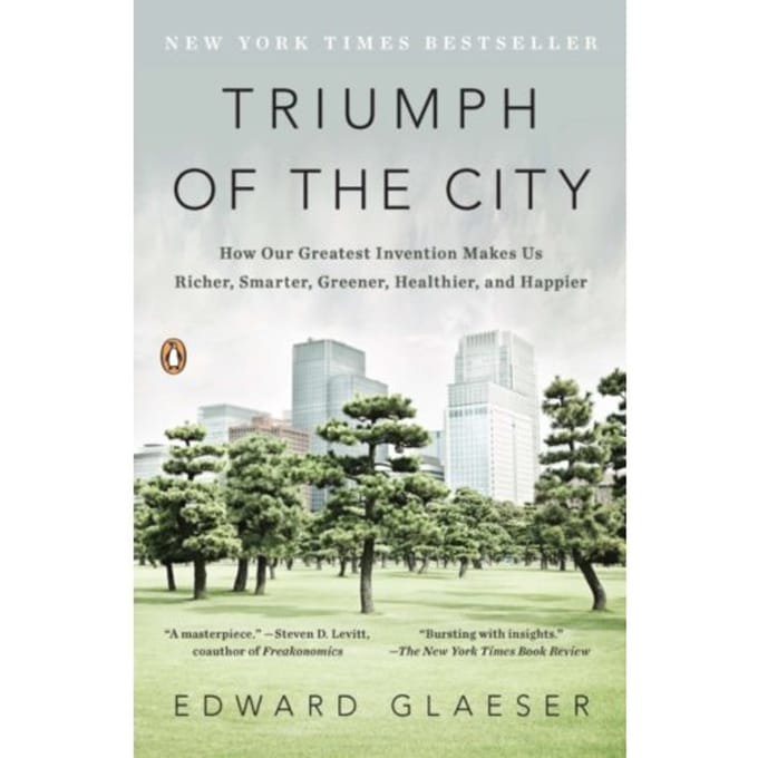 Triumph Of The City - Edward Glaeser