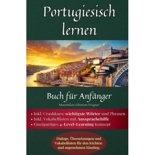 Portugiesisch Lernen: Buch Für Anfänger - Maximilian Sebastian Wagner