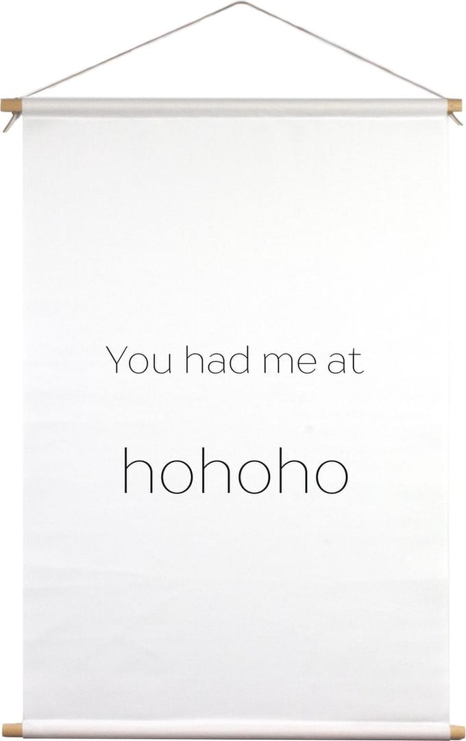 You had me at hohoho | Textielposter | Textieldoek | Wanddecoratie | 90 CM x 135CM | Kerst | Kerstdecoratie