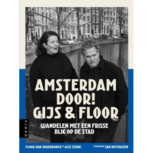 Amsterdam Door! Gijs & Floor - Gijs Stork