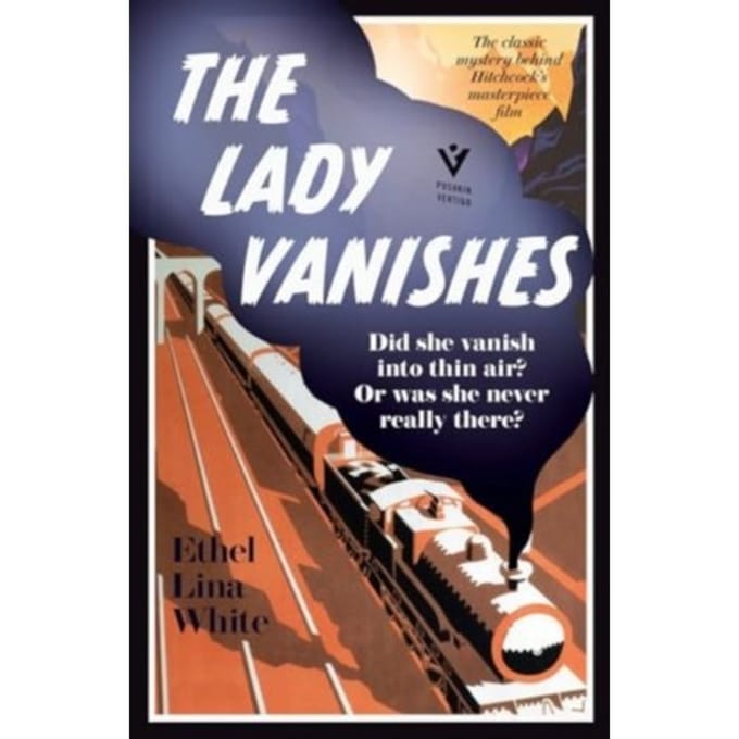 The Lady Vanishes - Ethel Lina White
