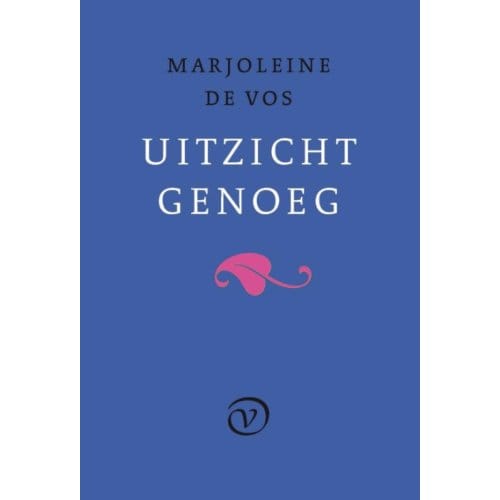 Uitzicht Genoeg - Marjoleine de Vos