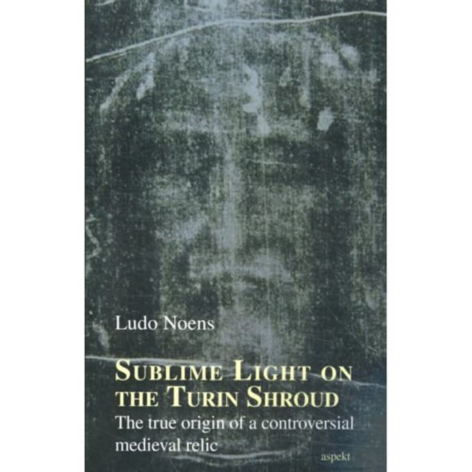 Sublime Light On The Turin Shroud - Ludo Noens