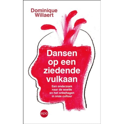Dansen Op Een Ziedende Vulkaan - Dominique Willaert