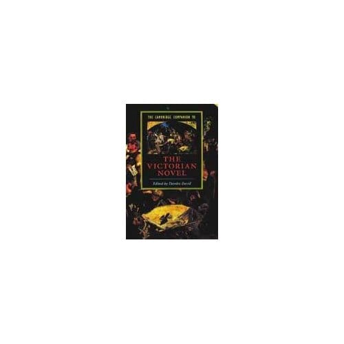 The Cambridge Companion To The Victorian Novel