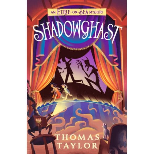 Shadowghast - An Eerie-On-Sea Mystery - Thomas Taylor