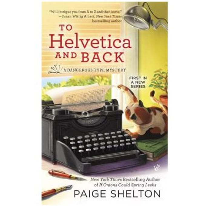 To Helvetica And Back - Paige Shelton
