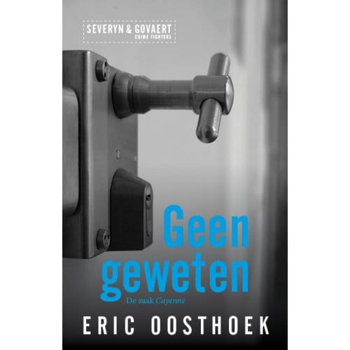 Geen Geweten - Severyn & Govaert - Eric Oosthoek