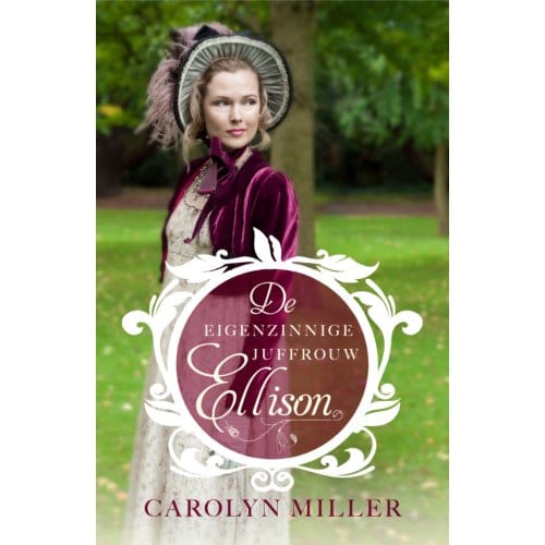 De Eigenzinnige Juffrouw Ellison - Regency Bruiden - Carolyn Miller