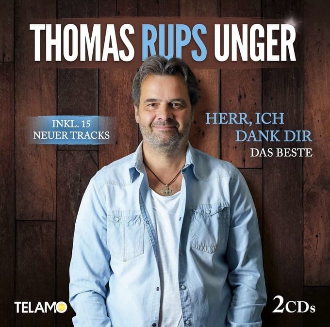 Thomas Rups Unger - Herr, Ich Dank Dir - Das Beste
