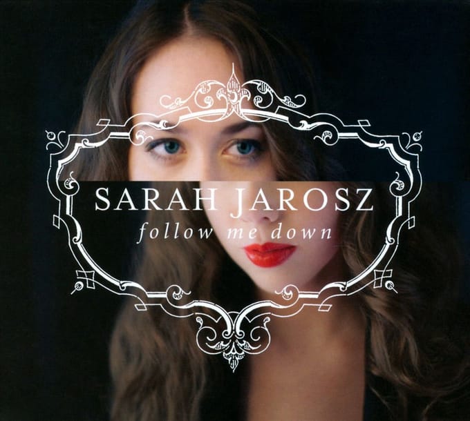 Follow Me Down - Sarah Jarosz