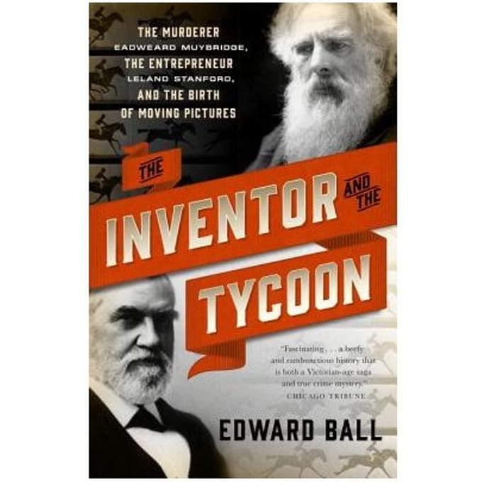 The Inventor And The Tycoon - Ball, Edward