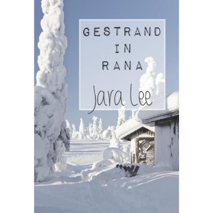 Gestrand In Rana - Jara Lee