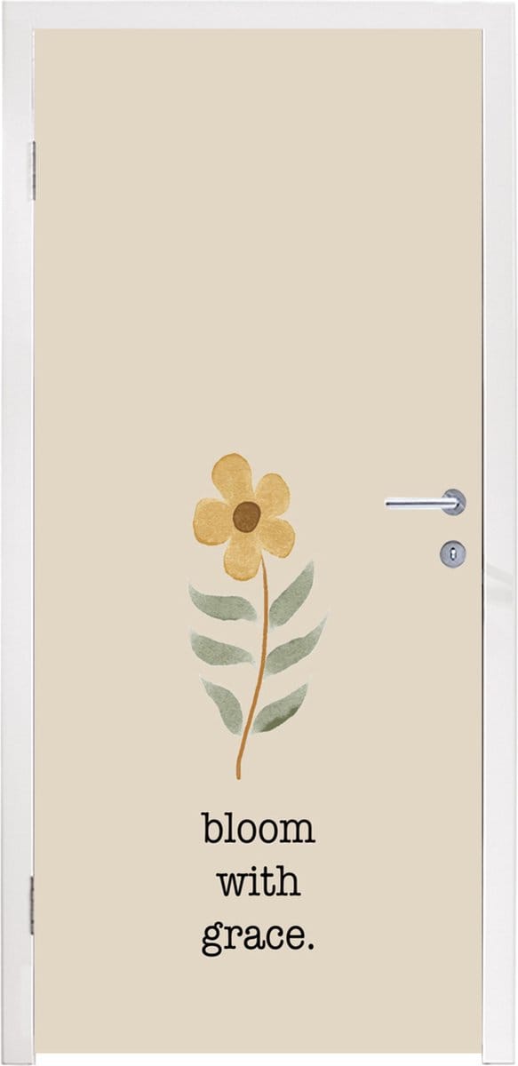 Deursticker Quotes - Spreuken - Bloom with grace - 85x205 cm - Deurposter