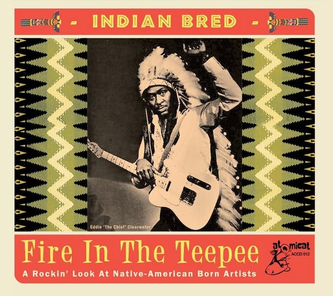 Various Artists - Indian Bred - Fire In The Teepee (A Rockin' Look At Native-American Born Artists) (CD)