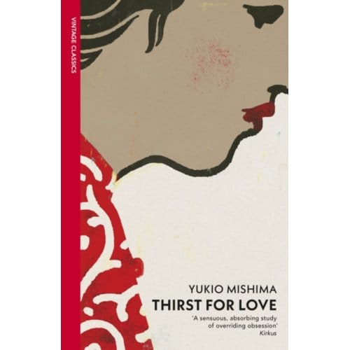 Thirst For Love - Vintage Classics - Yukio Mishima
