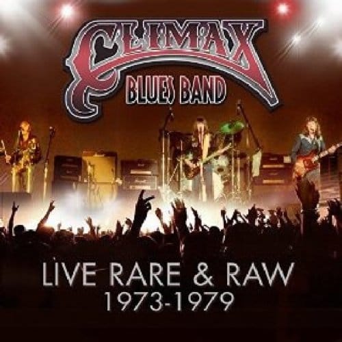 Live, Rare & Raw 73-79 - Climax Blues Band