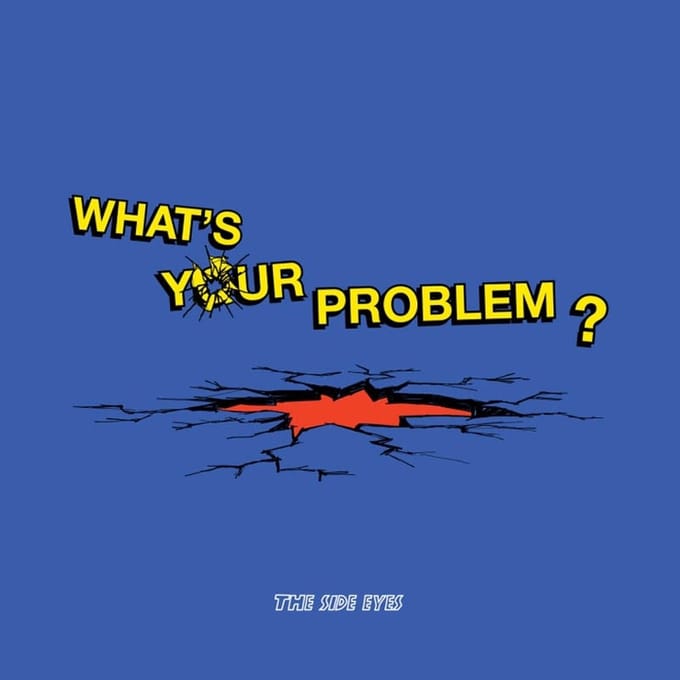 Side Eyes - What's Your Problem? (LP)