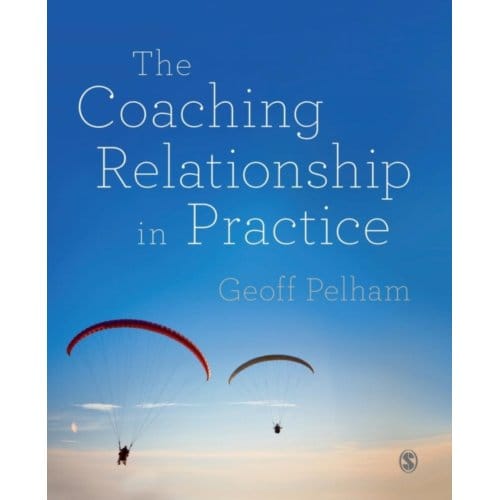 The Coaching Relationship In Practice - Geoff Pelham