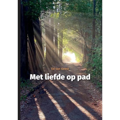 Met Liefde Op Pad - Ed Van Geest