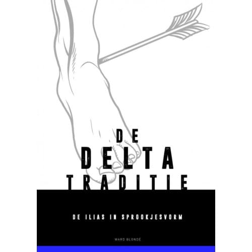 De Verhalende Delta-Traditie - Ward Blondé