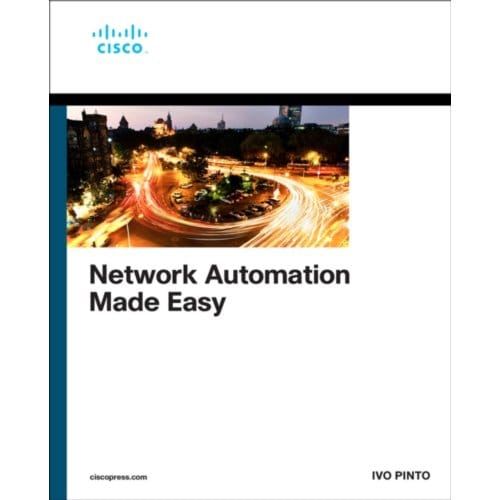 Network Automation Made Easy - Networking Technology - Ivo Pinto
