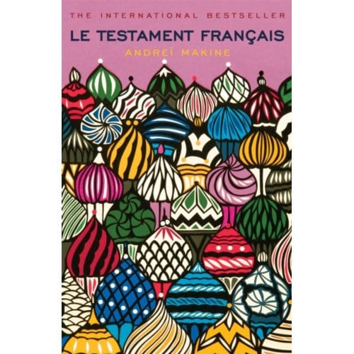 Le Testament Francais - Andrei Makine