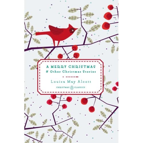 A Merry Christmas - Louisa May Alcott