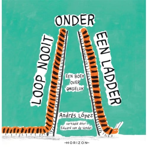 Loop Nooit Onder Een Ladder - Andrés López