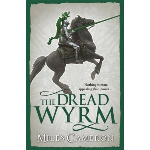 The Dread Wyrm - The Traitor Son Cycle - Miles Cameron