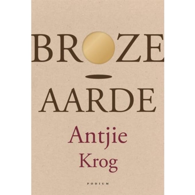 Broze Aarde - Antjie Krog