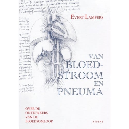 Van Bloedstroom En Pneuma Naar De Ommeloop Van Vochten - Evert Lamfers