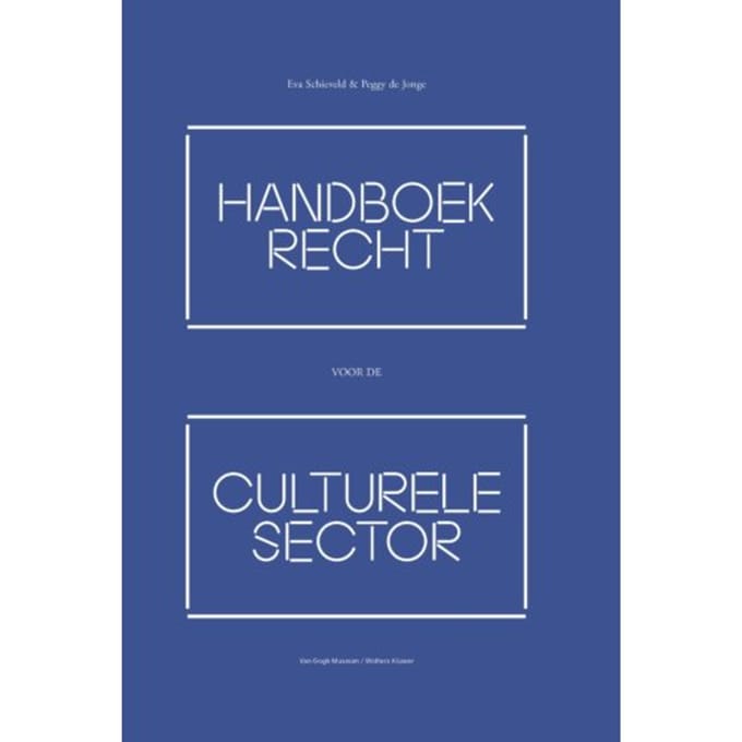 Handboek Recht Voor De Culturele Sector - Eva Schieveld