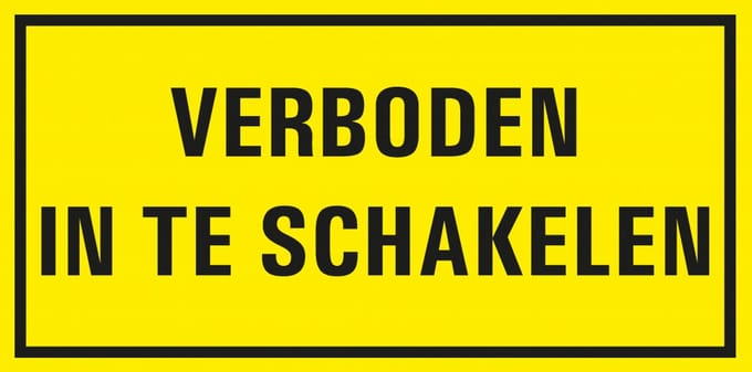Verboden in te schakelen sticker met tekst 400 x 200 mm